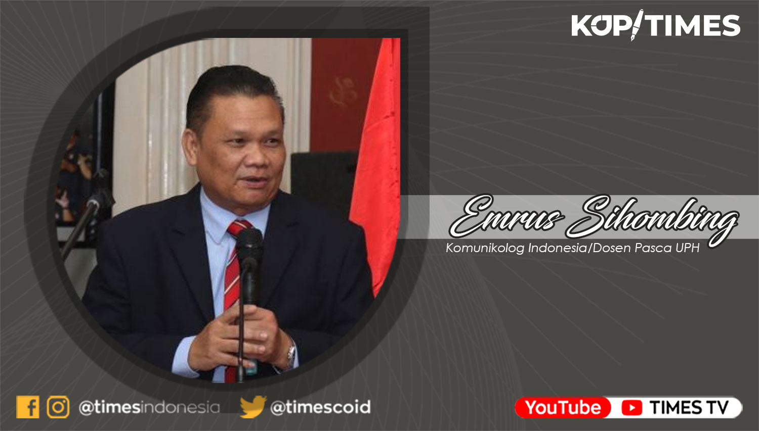 Emrus Sihombing, Komunikolog Indonesia/Dosen Pasca UPH.