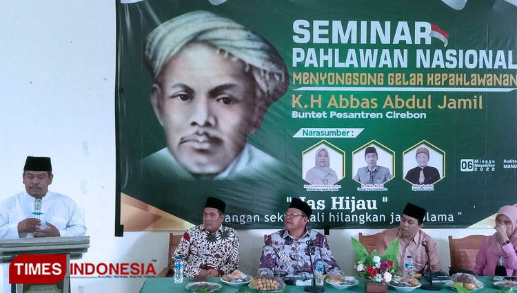 Seminar pahlawan nasional dalam rangka mengusulkan nama KH Abbas Abdul Jamil sebagai Pahlawan Nasional RI. (Foto: Nurhidayat/TIMES Indonesia)