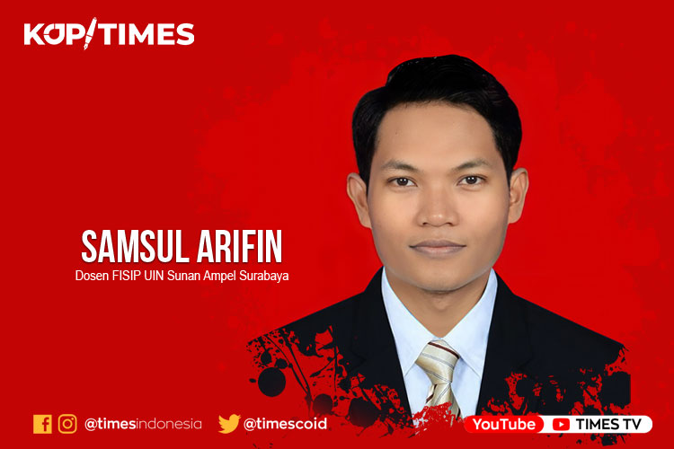 Samsul Arifin, Dosen FISIP UIN Sunan Ampel Surabaya dan Direktur Eksekutif Pollcenter Research and Consulting.
