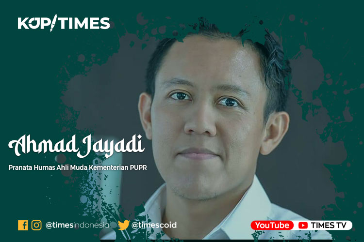 Ahmad Jayadi, Pranata Humas Ahli Muda Kementerian PUPR