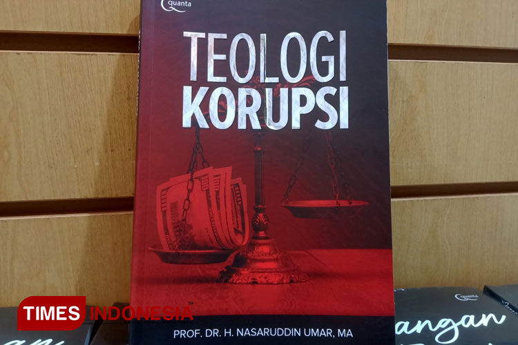 Buku Teologi Korupsi karya Prof Nasaruddin Umar. (FOTO: Moh Ramli/TIMES Indonesia)