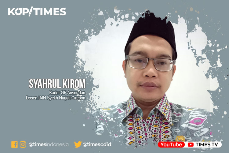 Syahrul Kirom, M.Phil, Kader GP Ansor dan Dosen IAIN Syekh Nurjati Cirebon.