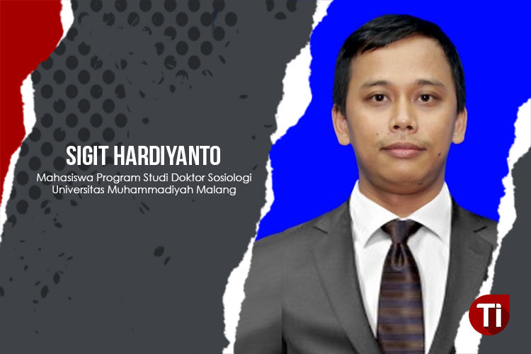 Sigit Hardiyanto, Mahasiswa Program Studi Doktor Sosiologi Universitas Muhammadiyah Malang.