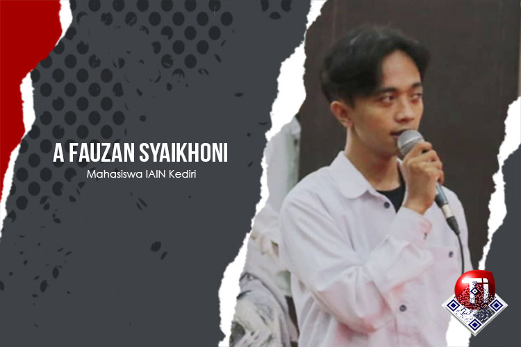 Achmad Fauzan Syaikhoni, Mahasiswa IAIN Kediri Jurusan Komunikasi dan Penyiaran Islam.