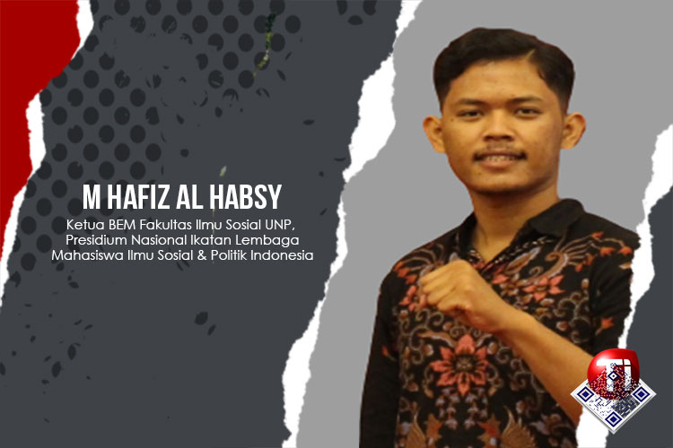 M Hafiz Al Habsy, Presidium Nasional ILMISPI dan Koordinator Pusat Aliansi BEM FISIP Se-Sumatera.