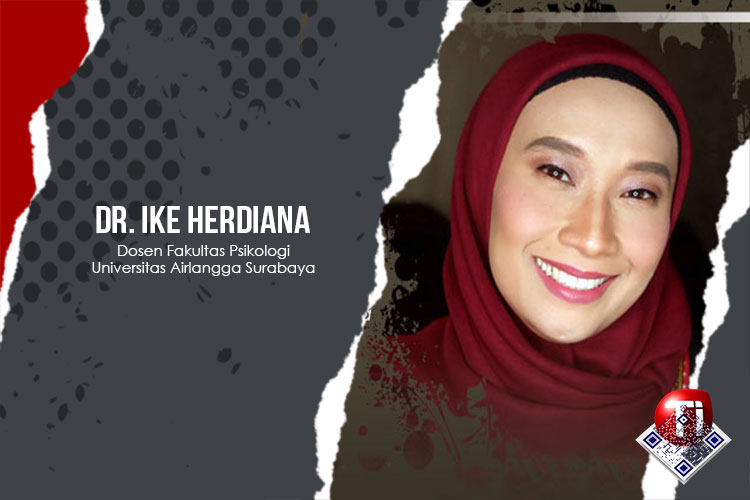 Dr. Ike Herdiana, M.Psi.,Psikolog., Dosen Fakultas Psikologi Universitas Airlangga Surabaya.