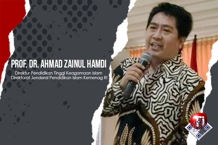 Prof. Dr. Ahmad Zainul Hamdi, M. Ag Sebagai Direktur Pendidikan Tinggi Keagamaan Islam Pada Direktorat Jenderal Pendidikan Islam Kemenag RI.