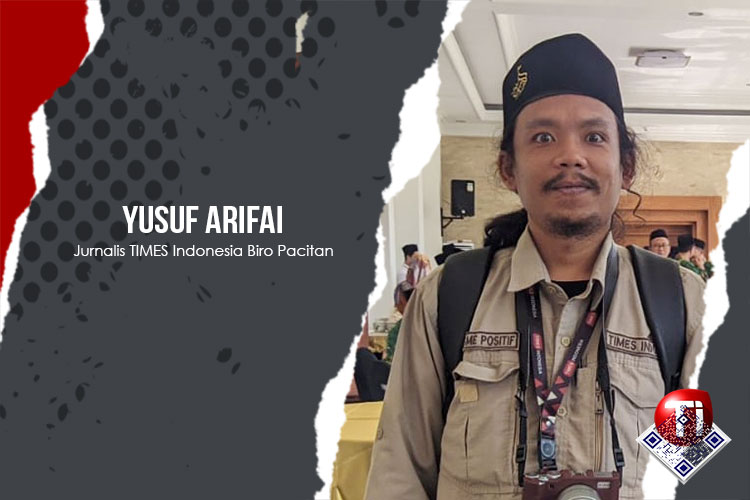 Yusuf Arifai, Jurnalis TIMES Indonesia Biro Kabupaten Pacitan; Dosen Fiqh Siyasah (Ilmu Politik) di Ma'had Aly Al-Tarmasi Pacitan.