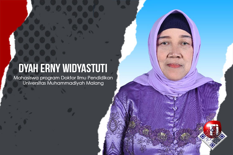 Dyah Erny Widyastuti, Mahasiswa program Doktor Ilmu Pendidikan Universitas Muhammadiyah Malang.