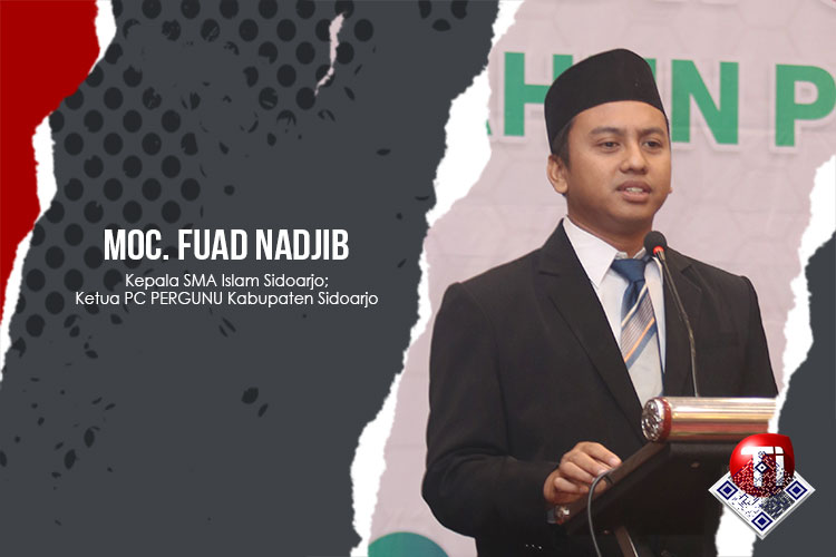 Mochammad Fuad Nadjib, Kepala SMA Islam Sidoarjo; Ketua PC PERGUNU Kabupaten Sidoarjo.