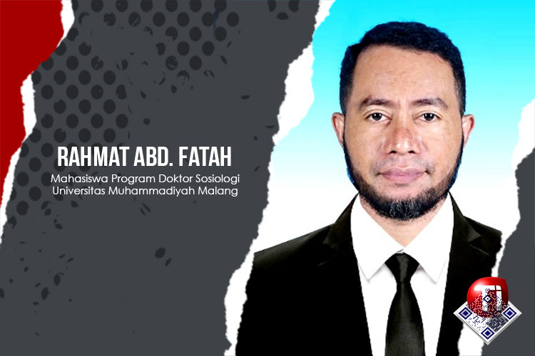 Rahmat Abd. Fatah, mahasisawa program Doktor Sosiologi Universitas Muhammadiyah Malang.
