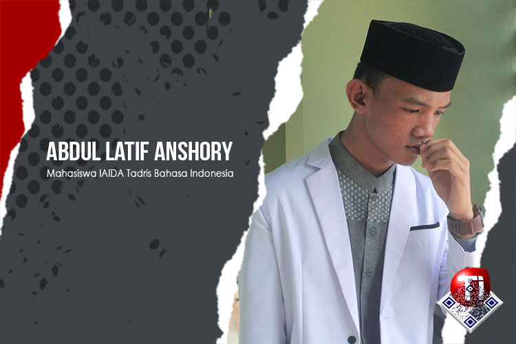 Abdul Latif Anshory, Mahasiswa IAIDA Tadris Bahasa Indonesia.