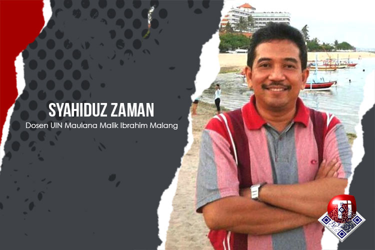 Syahiduz Zaman, Dosen UIN Maulana Malik Ibrahim Malang.