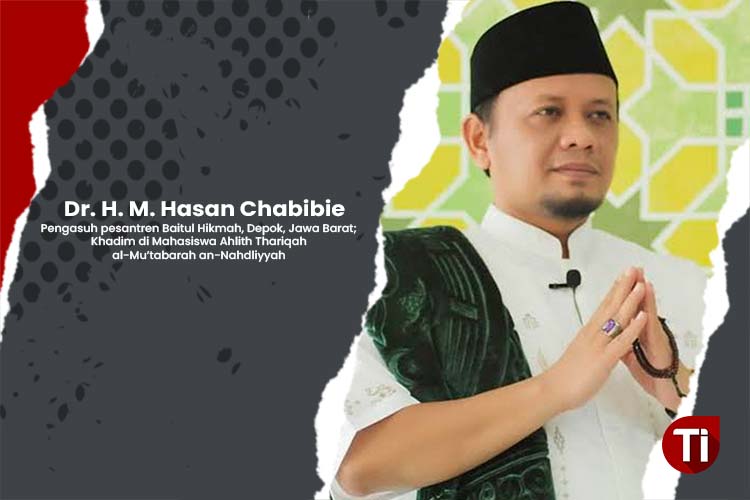 Dr. H. M. Hasan Chabibie, Pengasuh pesantren Baitul Hikmah, Depok, Jawa Barat; Khadim di Mahasiswa Ahlith Thariqah al-Mu’tabarah an-Nahdliyyah