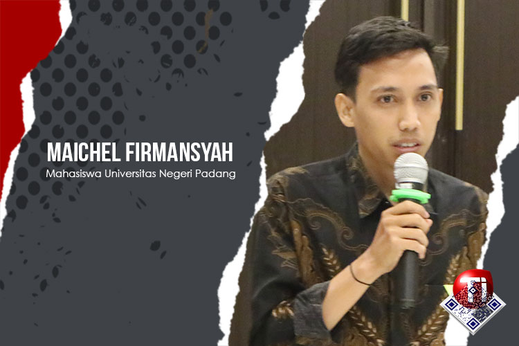 Maichel Firmansyah, Mahasiswa Universitas Negeri Padang.