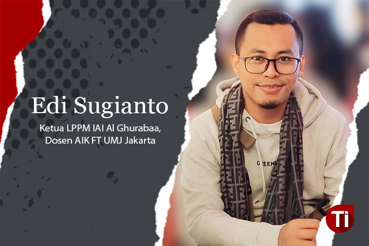 Edi Sugianto; Ketua LPPM IAI Al Ghurabaa, Dosen AIK FT UMJ Jakarta.