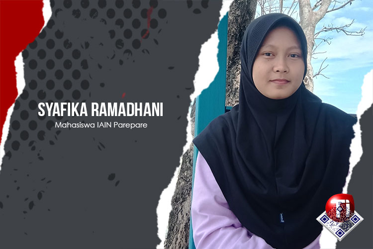 Syafika Ramadhani (Mahasiswa IAIN Parepare)