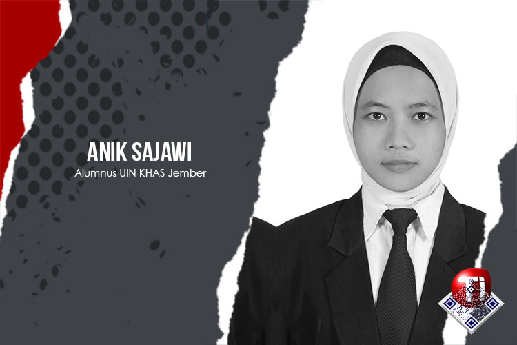 Anik Sajawi (Alumnus Prodi Komunikasi dan Penyiaran Islam, Universitas Islam Negeri (UIN) Kiai Haji Achmad Siddiq (Khas) Jember.
