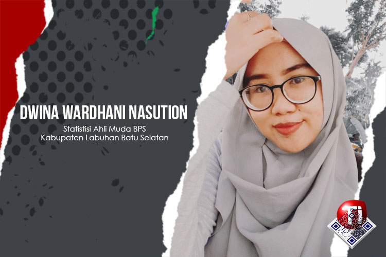 Dwina Wardhani Nasution, Statistisi Ahli Muda BPS Kabupaten Labuhan Batu Selatan.