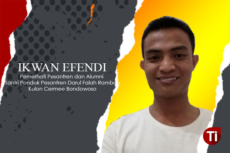 IKWAN EFENDI, S.Pd.I, M.Pd, Pemerhati Pesantren dan Alumni Santri Pondok Pesantren Darul Falah Ramban Kulon Cermee Bondowoso