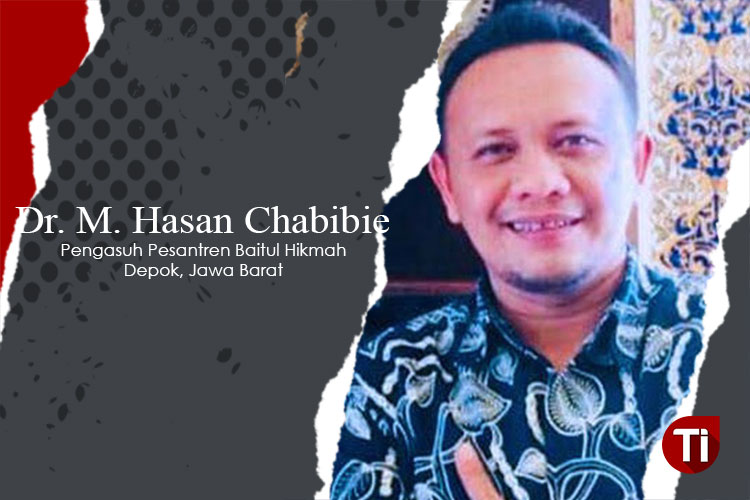 Dr. M. Hasan Chabibie, Praktisi Pendidikan, Pengasuh Pesantren Baitul Hikmah, Depok Jawa Barat; Ketua Umum MATAN Nahdlatul Ulama.