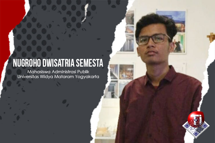 Nugroho Dwisatria Semesta, Mahasiswa Administrasi Publik, Universitas Widya Mataram, Yogyakarta.