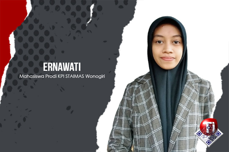 Ernawati, Mahasiswa Prodi KPI STAIMAS Wonogiri.