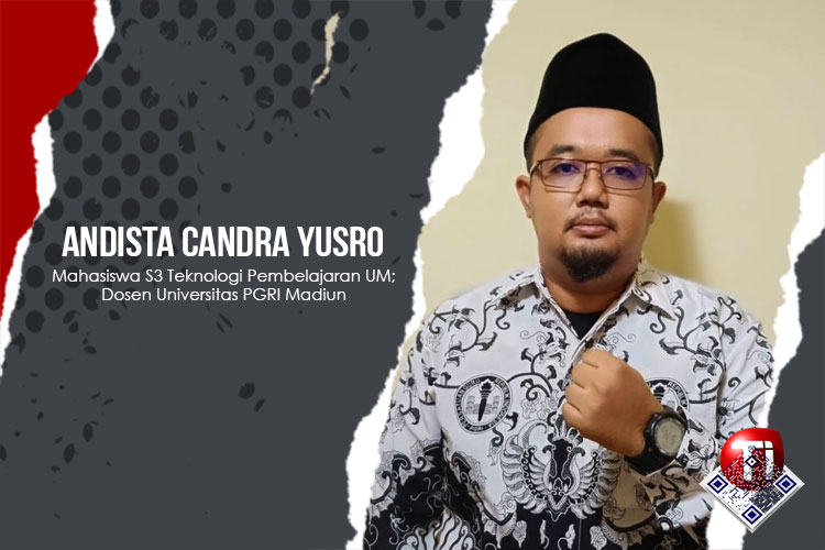 Andista Candra Yusro, Mahasiswa S3 Teknologi Pembelajaran UM - Dosen Universitas PGRI Madiun. (Foto: Andista for TIMES Indonesia)