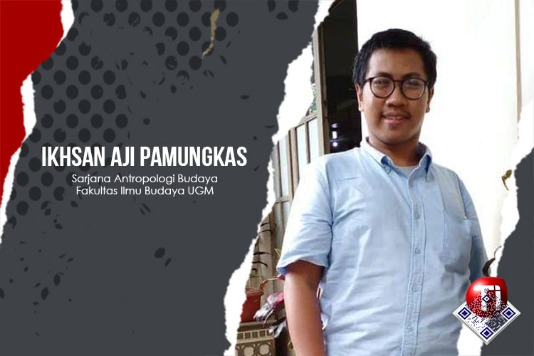 Ikhsan Aji Pamungkas, Sarjana Antropologi Budaya, Fakultas Ilmu Budaya UGM.