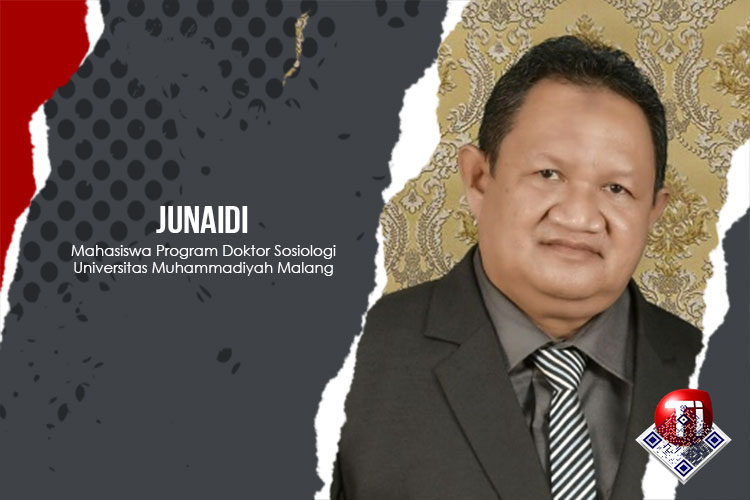 Junaidi, Mahasiswa Program Doktor Sosiologi Universitas Muhammadiyah Malang.