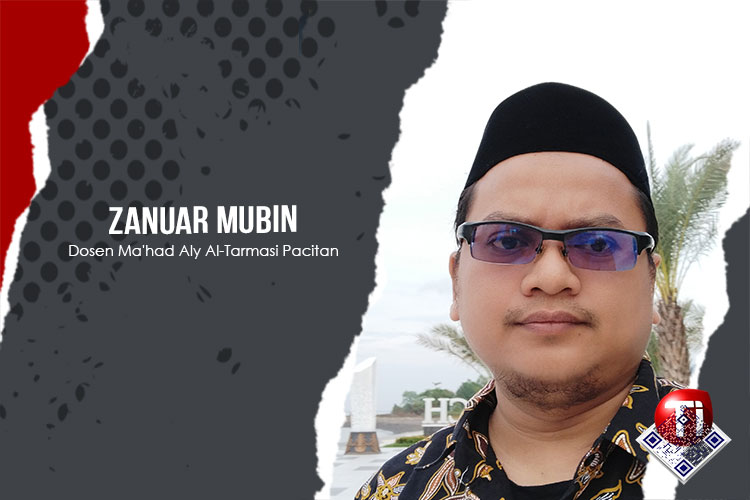 Zanuar Mubin, Dosen Ma'had Aly Al-Tarmasi Pacitan.