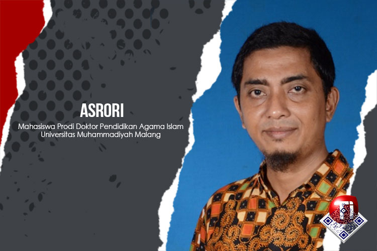 Asrori, mahasiswa program studi Doktor Pendidikan Agama Islam Universitas Muhammadiyah Malang.