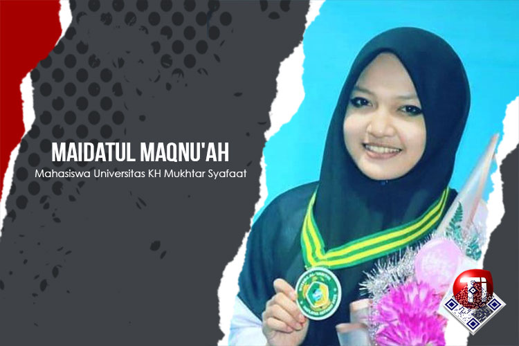 Maidatul maqnu'ah, Mahasiswa Prodi Tadris Bahasa Indonesia, Universitas KH. Mukhtar Syafaat.