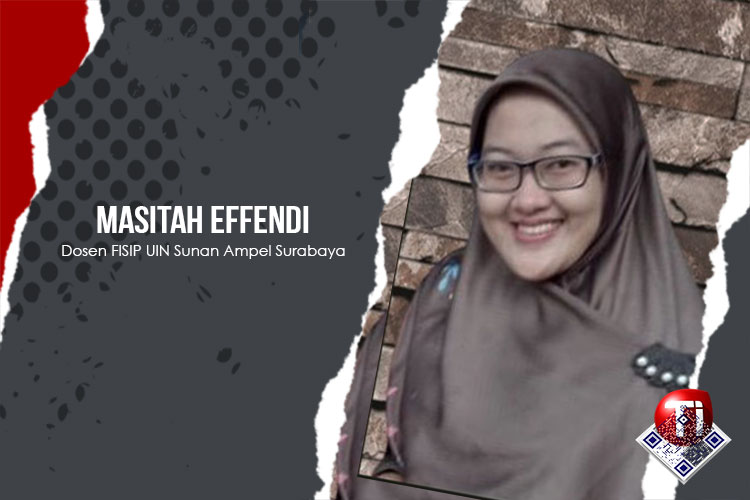 Masitah Effendi, M.Sosio, Dosen FISIP UIN Sunan Ampel Surabaya.
