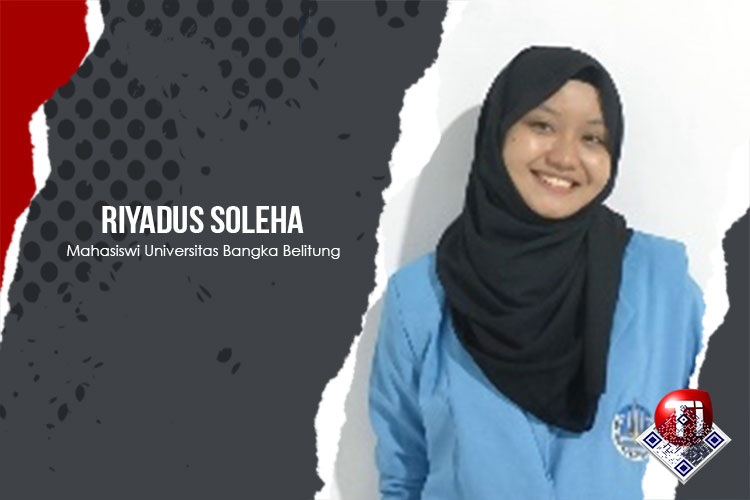 Riyadus Soleha, Mahasiswi Jurusan Sosiologi Universitas Bangka Belitung.