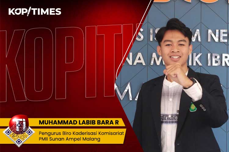 Muhammad Labib Bara Ramadhan, Mahasiswa UIN Maulana Malik Ibrahim dan Pengurus Biro Kaderisasi Komisariat PMII Sunan Ampel Malang.