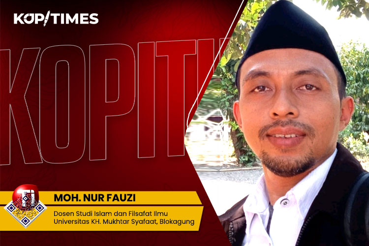 Moh Nur Fauzi S.H.I., M.H. Dosen Studi Islam dan Filsafat Ilmu Universitas KH. Mukhtar Syafaat, Blokagung-Banyuwangi dan Pegiat Literasi.