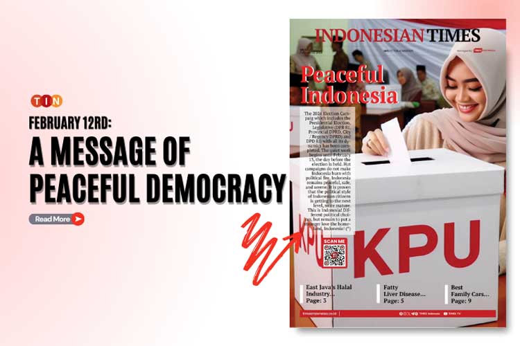 Indonesian Times Today, February 12rd: A Message of Peaceful Democracy