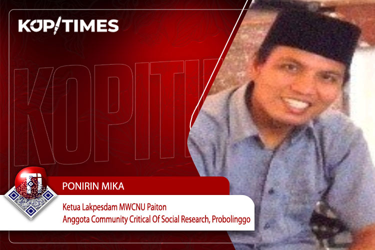 Ponirin Mika, Ketua Lakpesdam MWCNU Paiton dan Anggota Community Critical Of Social Research, Probolinggo