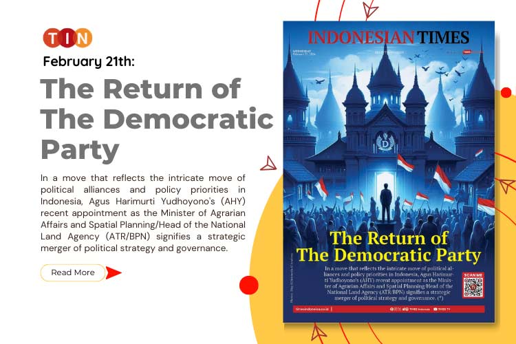 Indonesian Times Today, February 21th, The Return of The Democratic Party
