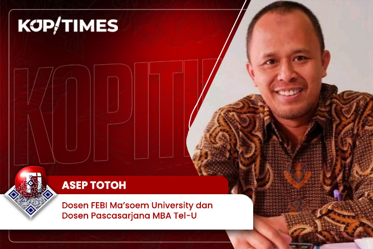 Asep Totoh, SE., MM., Dosen FEBI Ma’soem University dan Dosen Pascasarjana MBA Tel-U.