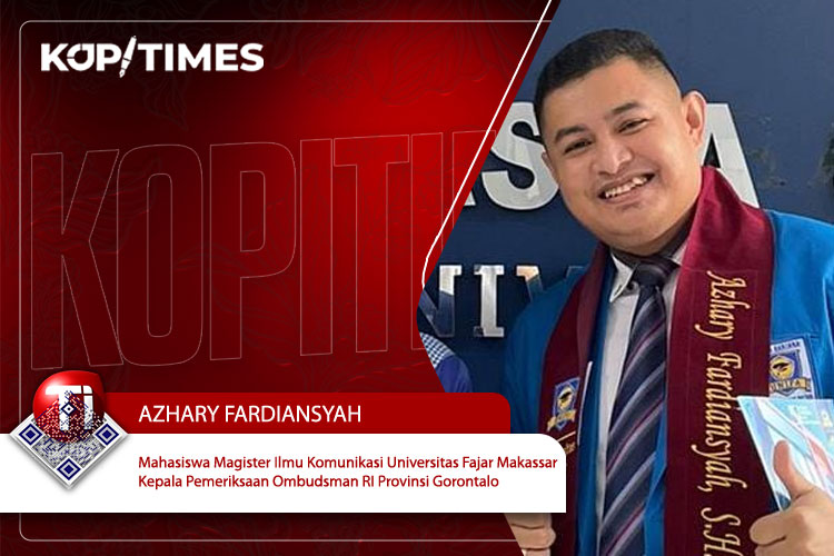 Azhary Fardiansyah, Mahasiswa Magister Ilmu Komunikasi Universitas Fajar Makassar dan Kepala Pemeriksaan Ombudsman RI Provinsi Gorontalo.