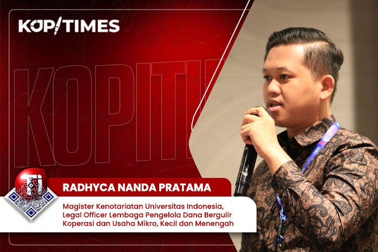 Radhyca Nanda Pratama, Magister Kenotariatan Universitas Indonesia dan Legal Officer Lembaga Pengelola Dana Bergulir Koperasi dan Usaha Mikro, Kecil dan Menengah
