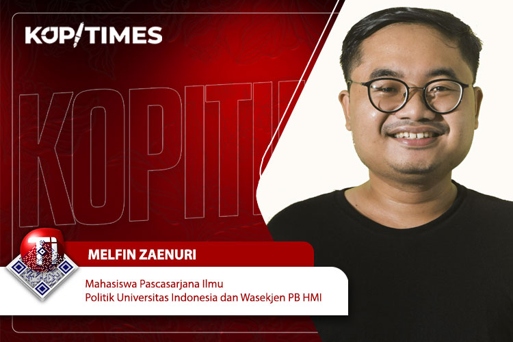 Melfin Zaenuri, Mahasiswa Pascasarjana Ilmu Politik Universitas Indonesia dan Wasekjen PB HMI Periode 2021-2023