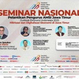 AMSI Jawa Timur Gelar Seminar Nasional Hilirisasi dan Digitalisasi Ekonomi