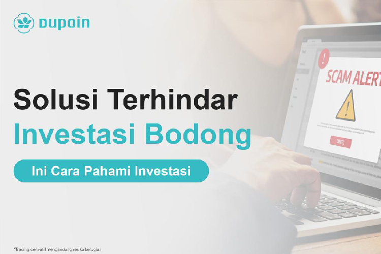 Solusi Terhindar Investasi Bodong, Ini Cara Pahami Investasi