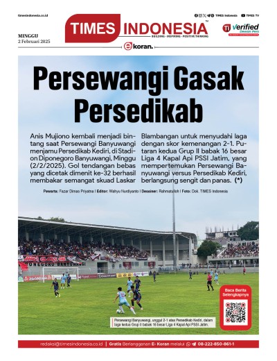 	Edisi Minggu, 2 Februari 2025: E-Koran, Bacaan Positif Masyarakat 5.0