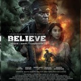 Believe Film Perang Indonesia, Berdasar Kisah Nyata Penuh Ketegangan