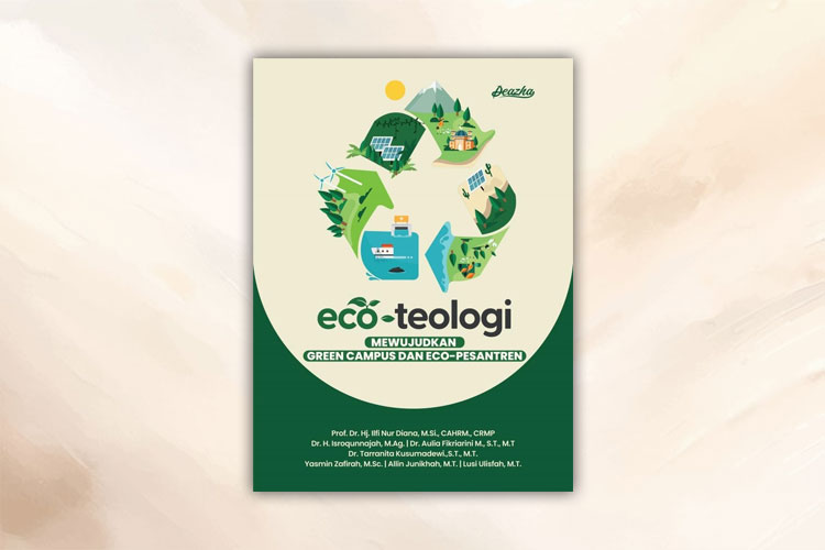 Menanam Spiritualitas Hijau di Kampus Islam: Resensi Buku ''Mewujudkan Green Campus dan Eco-Pesantren'' (2025)