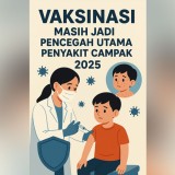 Wajib Tahu! Dokter Anak Ingatkan Vaksinasi Paling Jitu Cegah Campak